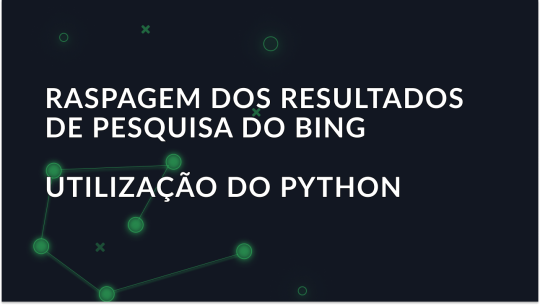 Como extrair resultados de pesquisa do Bing com Python
