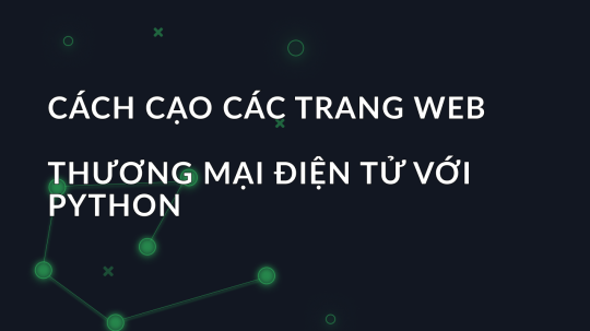 Cách cạo các trang web thương mại điện tử với Python