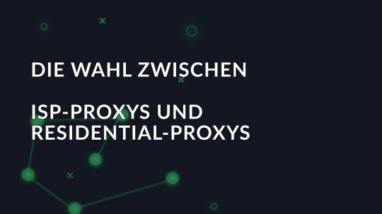 Die Wahl zwischen ISP-Proxys und Residential-Proxys