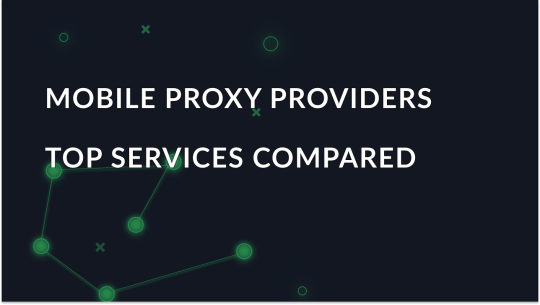 Best Mobile Proxy Providers 2025: Which One to Choose?
