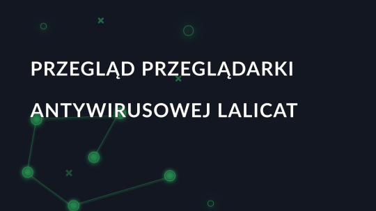 Przegląd przeglądarki antywirusowej Lalicat