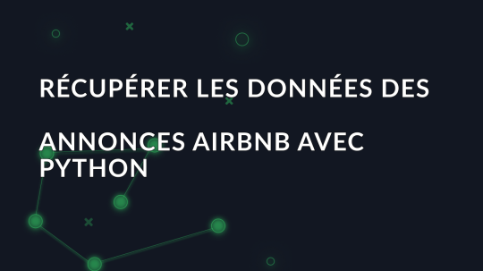 Récupérer les données des annonces Airbnb avec Python