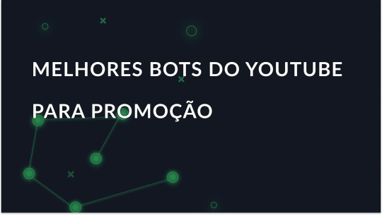 Os 9 principais bots do YouTube para promoção em 2026
