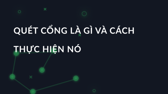 Quét cổng là gì và cách thực hiện nó