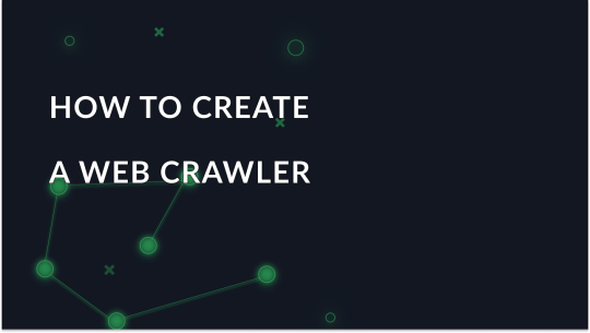 Step-by-Step Guide to Create a Web Crawler from Scratch
