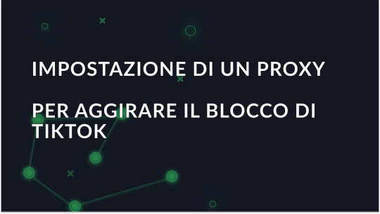 Come aggirare il blocco di TikTok