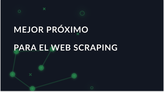 Web Scraping en 2025: Los mejores proxies para elegir