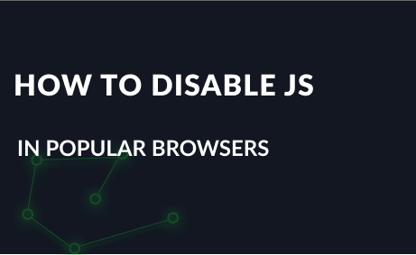 How to disable javascript in popular browsers
