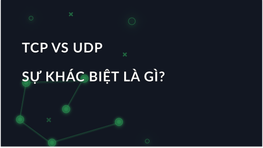 Phân tích Sự khác biệt giữa TCP và UDP