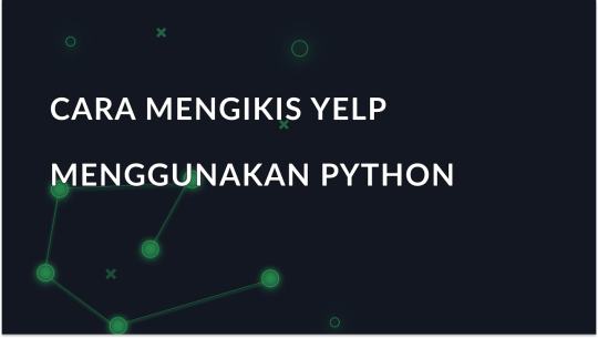 Cara mengikis Yelp menggunakan Python