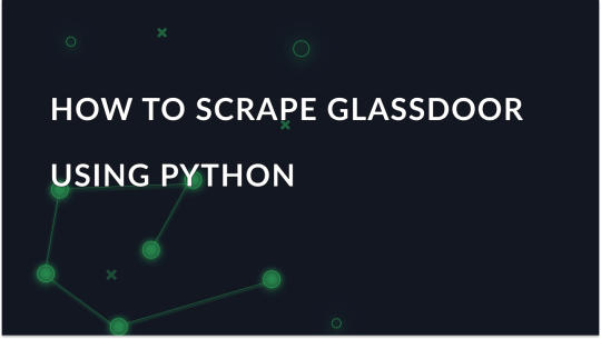 How to Scrape Glassdoor Data Using Python