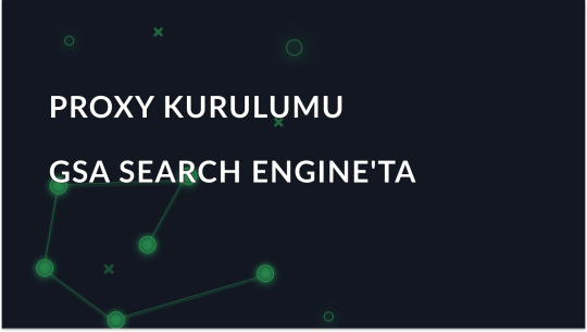GSA Search Engine Ranker'da Proxy Nasıl Kurulur?