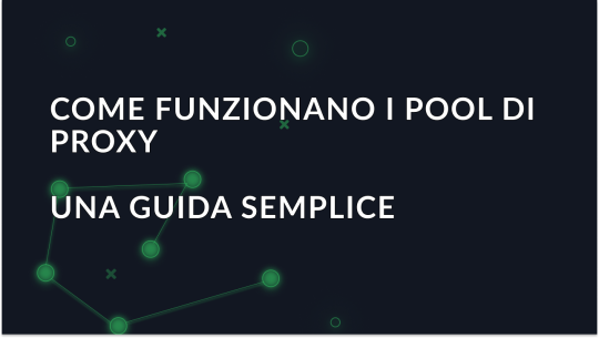 Una semplice guida al funzionamento dei pool di proxy