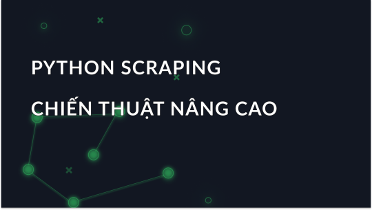 Tactics Web Scraping Tacting nâng cao