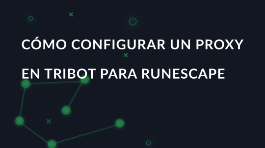 Cómo configurar un proxy en TriBot para RuneScape