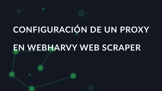 Configuración de un proxy en WebHarvy web scraper