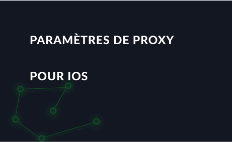 Paramètres de proxy pour iOS