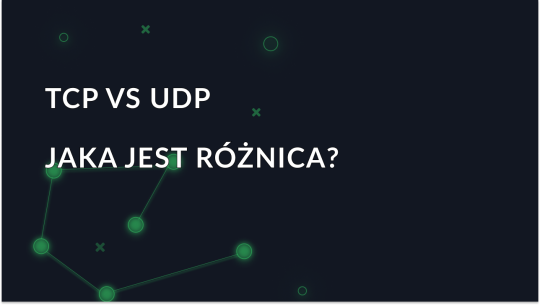 Różnice między protokołami TCP i UDP