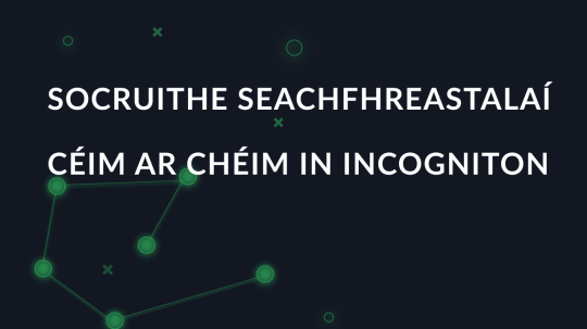 Socruithe seachfhreastalaí céim ar chéim in Incogniton