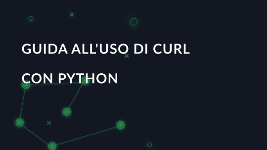 Guida all'uso di cURL con Python