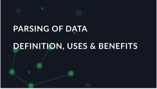 What Is Parsing of Data? Definition, Uses & Benefits