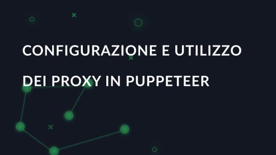 Configurazione e utilizzo dei proxy in Puppeteer