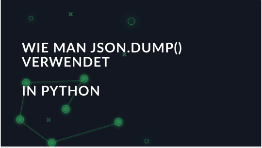 Wie man mit JSON.dump() in Python arbeitet: Ultimative Anleitung