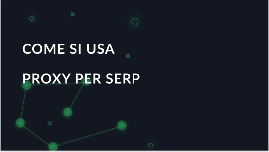 Proxy per il monitoraggio delle SERP: Come utilizzare i SERP Proxy