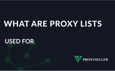 What is a proxy list