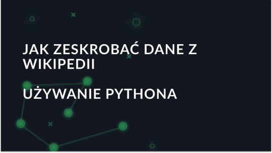 Jak skutecznie skrobać dane z Wikipedii za pomocą serwerów proxy?