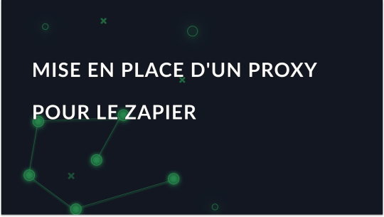 Proxy pour l'automatisation: Comment l'utiliser avec Zapier