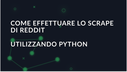 Come effettuare lo scrape di Reddit utilizzando Python