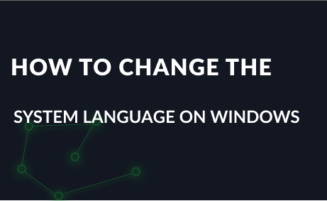 How to change the system language on Windows