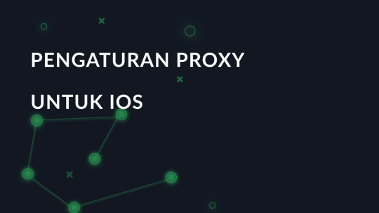 Pengaturan proxy untuk iOS