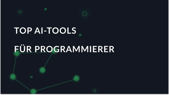 Die besten AI-Tools für Programmierer 2025