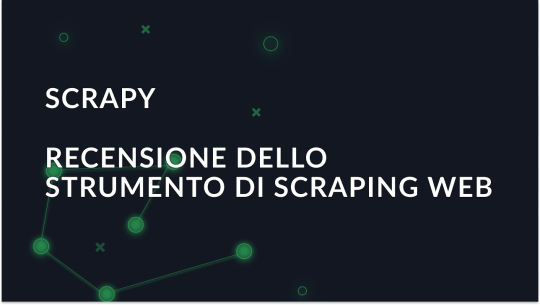 Panoramica del framework per lo scraping web Scrapy