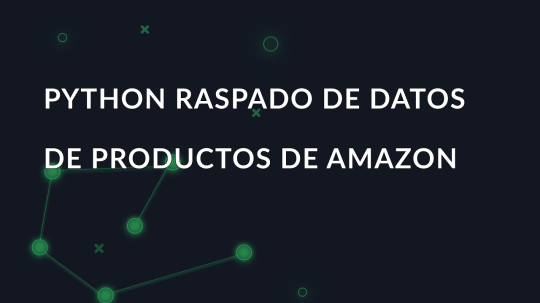 Raspado de datos de productos de Amazon con Python