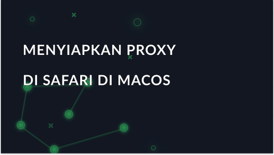 Menyiapkan Proxy di Safari pada macOS
