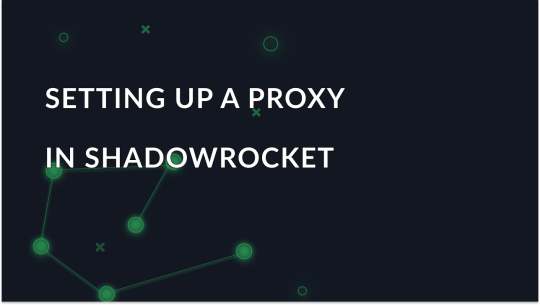 How to set up and use proxies in Shadowrocket for Android