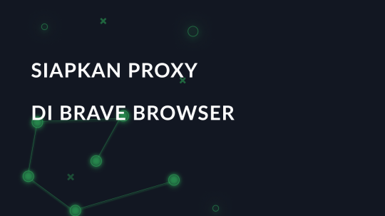 Menyiapkan proxy di Brave Browser
