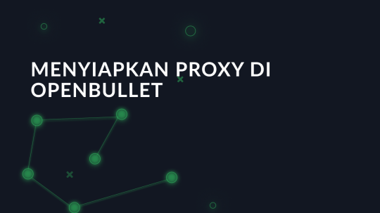 Menyiapkan proxy di OpenBullet