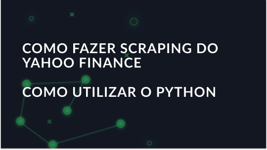 Guia para recolher dados do Yahoo Finance com Python