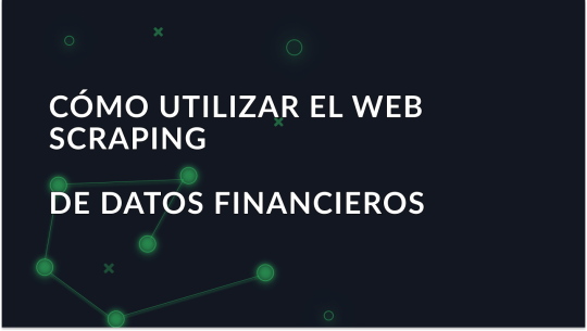 Guía de raspado web de datos financieros