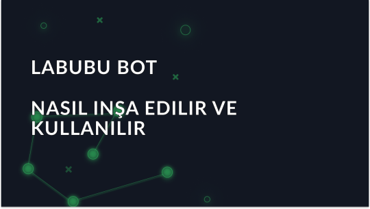 Daha Hızlı Damla Satın Almak için Labubu Bot Nasıl Oluşturulur ve Kullanılır