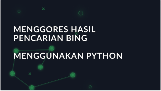 Cara Mengikis Hasil Pencarian Bing dengan Python