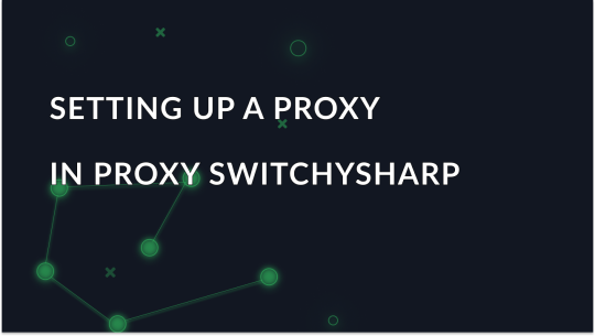 Proxy configuration for Proxy SwitchySharp