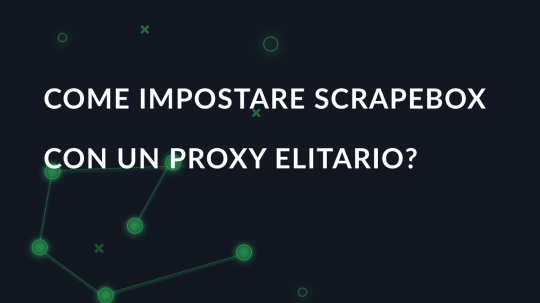 Come impostare ScrapeBox con un proxy elitario?