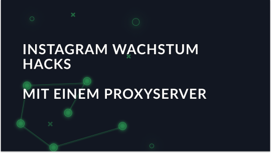 Instagram-Wachstumshacks mit einem Proxy-Server