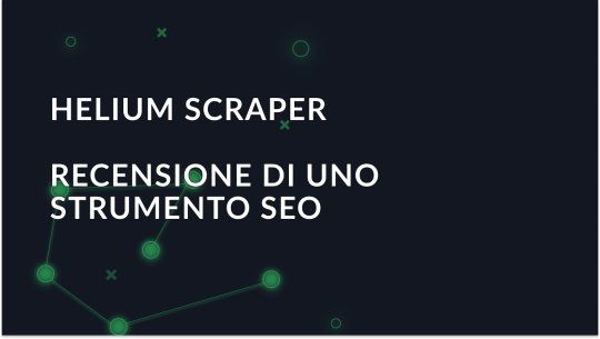 Panoramica dello strumento SEO - Helium Scraper
