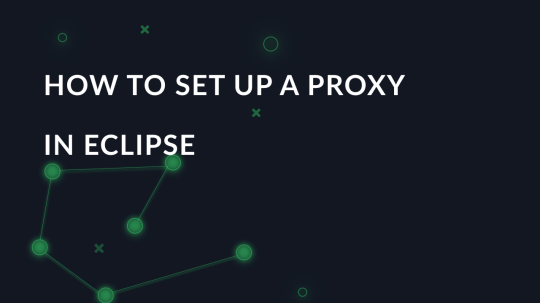 How to set up and run Eclipse through a proxy